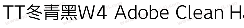 TT冬青黑W4 Adobe Clean Han SC Regular字体转换